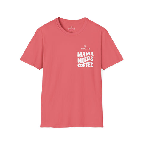 Mama Needs Coffee Softstyle T-Shirt