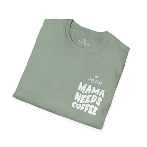 Mama Needs Coffee Softstyle T-Shirt
