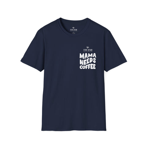 Mama Needs Coffee Softstyle T-Shirt