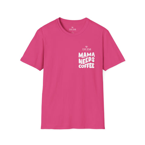 Mama Needs Coffee Softstyle T-Shirt