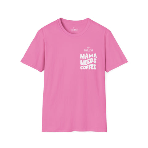 Mama Needs Coffee Softstyle T-Shirt