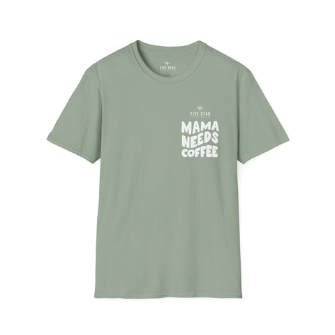 Mama Needs Coffee Softstyle T-Shirt