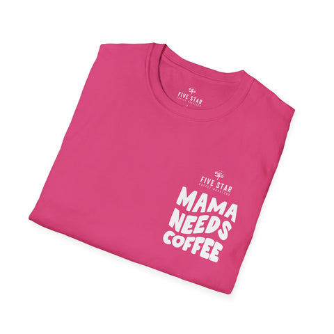 Mama Needs Coffee Softstyle T-Shirt