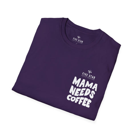 Mama Needs Coffee Softstyle T-Shirt