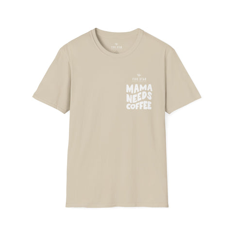 Mama Needs Coffee Softstyle T-Shirt