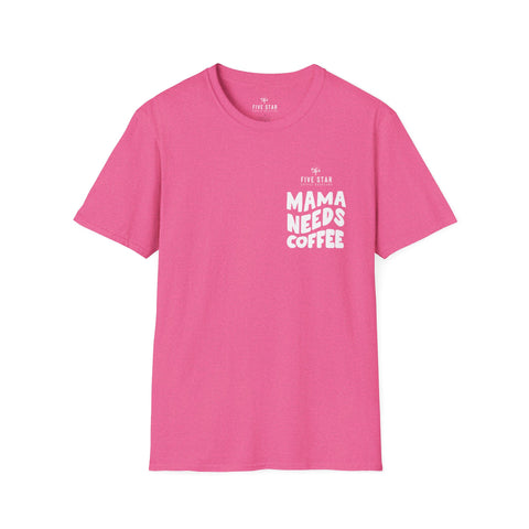 Mama Needs Coffee Softstyle T-Shirt